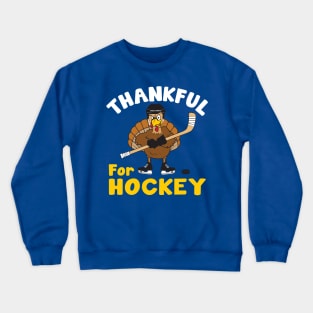 Thankful for Hockey Thanksgiving Crewneck Sweatshirt